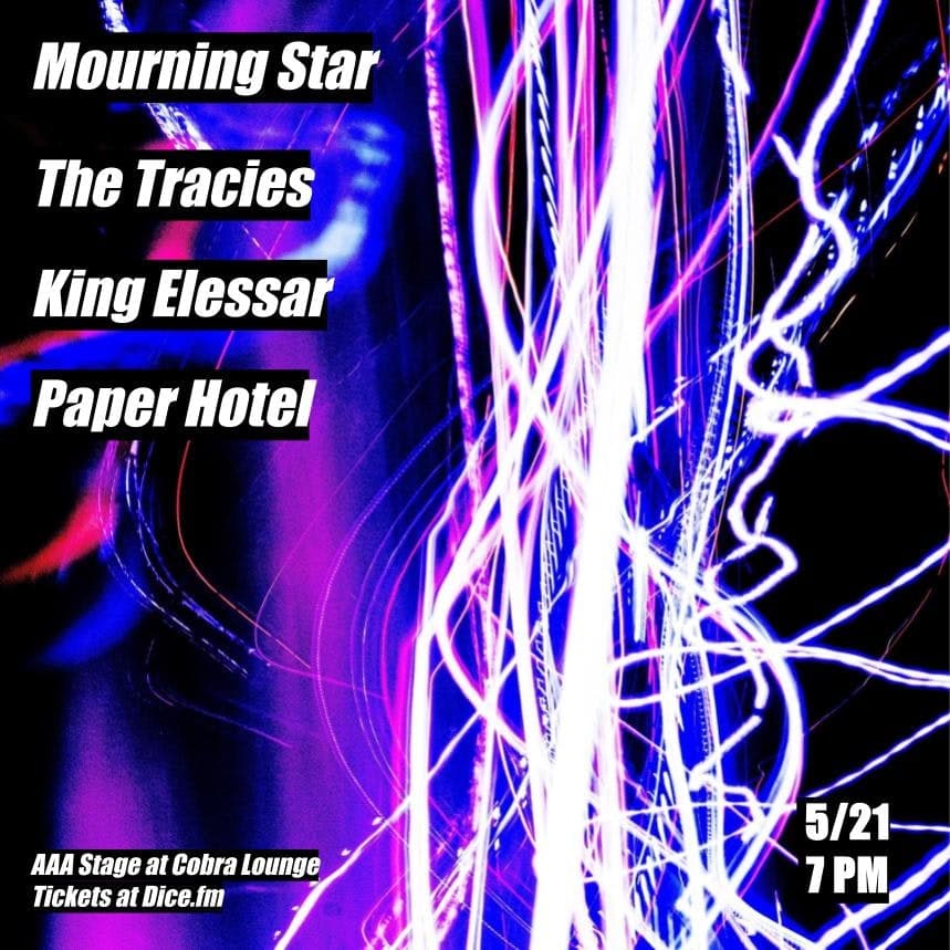 Mourning Star / The Tracies / King Elessar / Paper Hotel