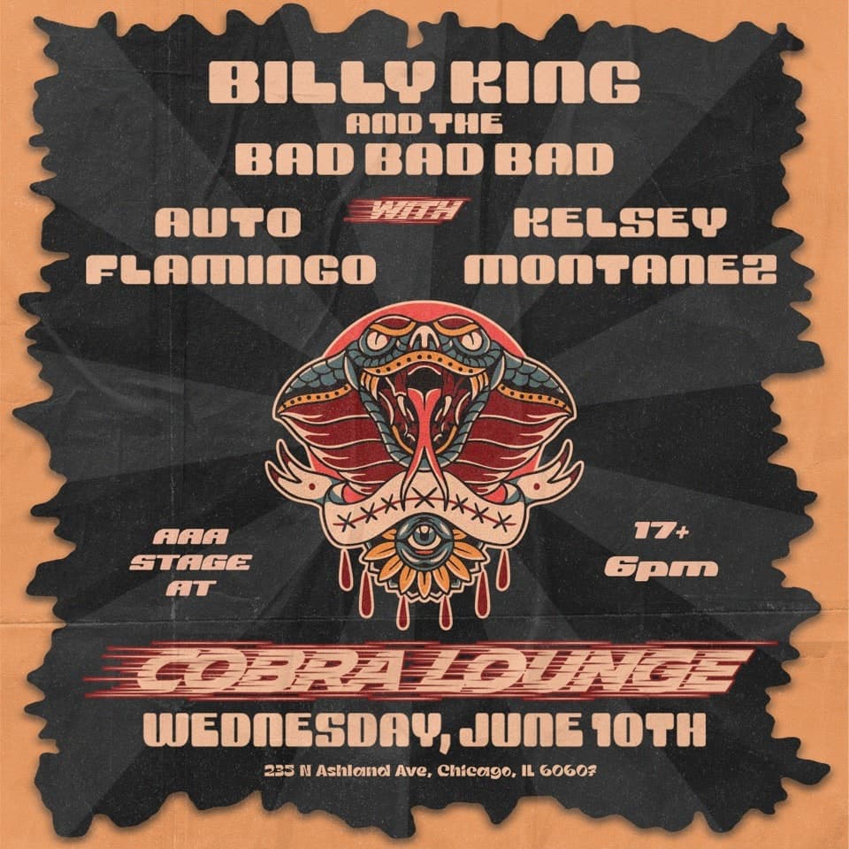 Billy King and the Bad Bad Bad / Kelsey Montanez / Auto Flamingo